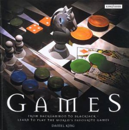 Games: Learn To Play The World's Favourite Games by Daniel King