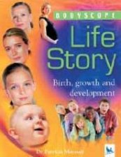 Bodyscope Life Story  Birth Growth And Development