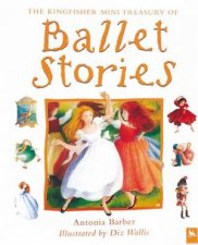 The Kingfisher Mini Treasury Of Ballet Stories