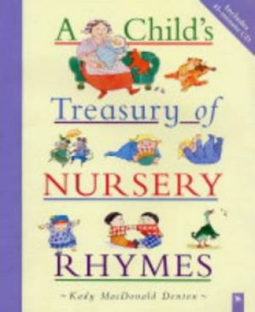 A Child's Treasury Of Nursery Rhymes   - With CD by Kady Macdonald Denton
