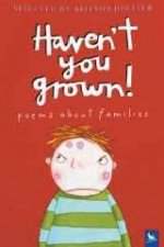 Havent You Grown Poems About Families