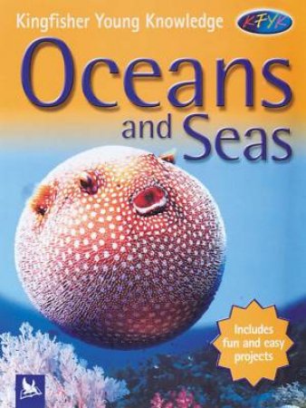 Kingfisher Young Knowledge: Oceans And Seas by Nicola Davies
