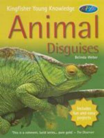 Kingfisher Young Knowledge: Animal Disguises by Belinda Weber