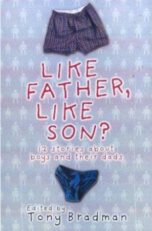 Like Father, Like Son? by Tony Bradman