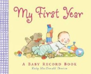 My First Year by Kady MacDonald Denton