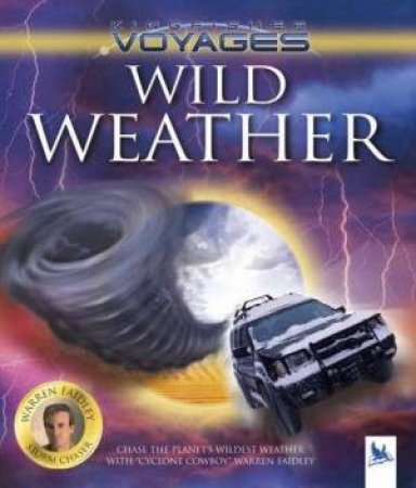 Kingfisher Voyages: Wild Weather by Warren Faidley