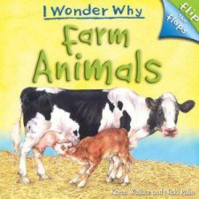 Farm Animals I Wonder Why