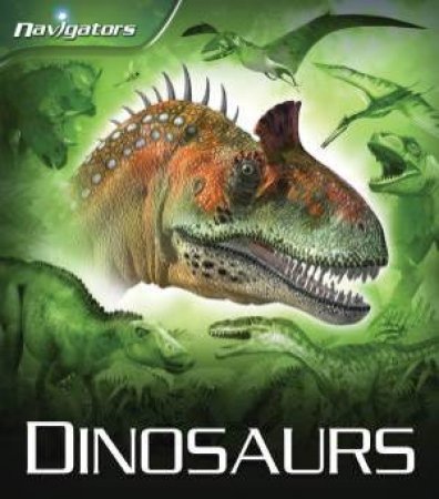 Navigators: Dinosaurs by David Burnie