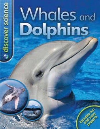 Discover Science: Whales and Dolphins by Caroline Harris