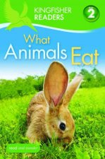 Kingfisher Readers Level 2 What Animals Eat
