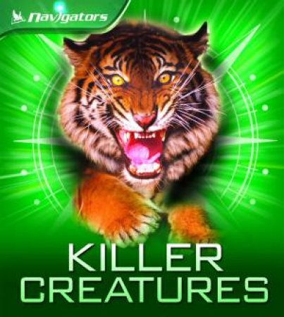 Navigators: Killer Creatures by Claire Llewellyn