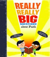Really Really Big Questions About Faith