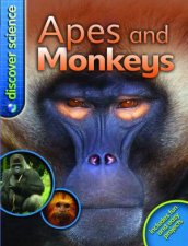 Discover Science Apes and Monkeys