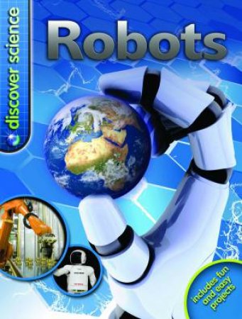Discover Science: Robots by Clive Gifford