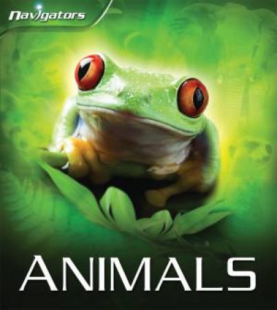 Navigators: Animals by Miranda Smith