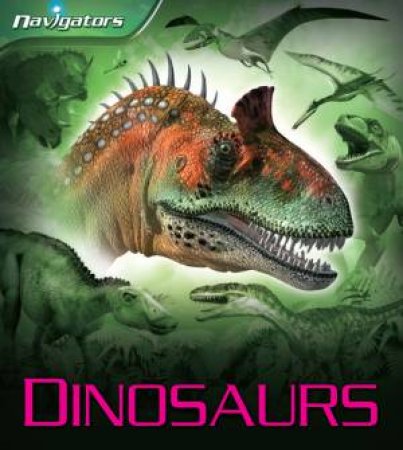 Navigators: Dinosaurs by David Burnie