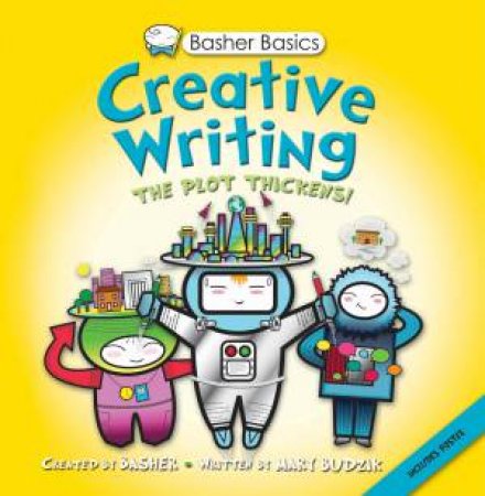 Basher Basics: Creative Writing by Mary Budzik