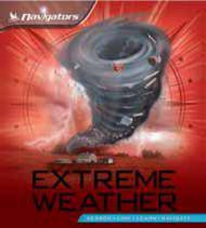 Navigators: Extreme Weather by Margaret Hynes
