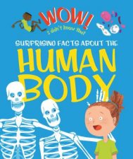 Wow I Didnt Know That Amazing Facts about the Human Body