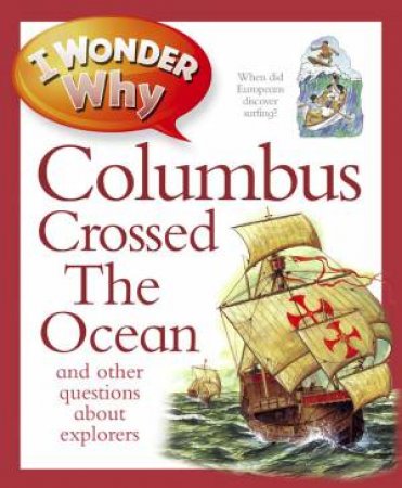 I Wonder Why Columbus Crossed the Ocean by Rosie Greenwood