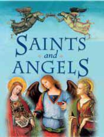 Saints and Angels by Claire Llewellyn