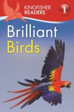 Kingfisher Readers Level 01  Brilliant Birds