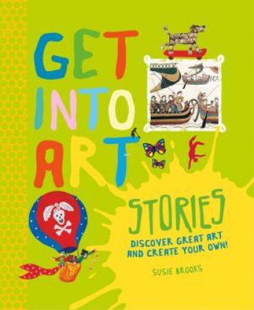 Get Into Art: Stories by Susie Brooks