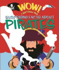 Wow I Didnt Know That Surprising Facts about Pirates