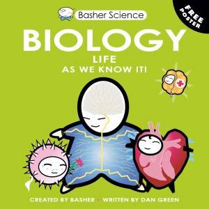 Basher Science: Biology by Dan Green