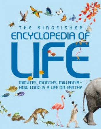 The Kingfisher Encyclopedia of Life by Graham L Banes