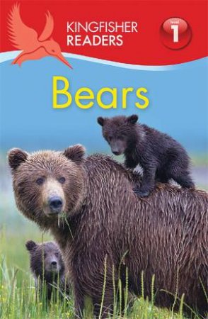 Kingfisher Readers: Level 1 Bears by Thea Feldman