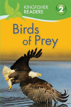 Kingfisher Readers: Birds of Prey (Level 2) by Claire Llewellyn