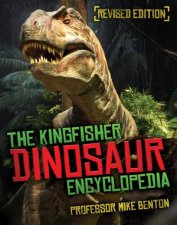 The Kingfisher Dinosaur Encyclopedia