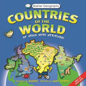 Basher Geography: Countries Of The World by Mary Budzik