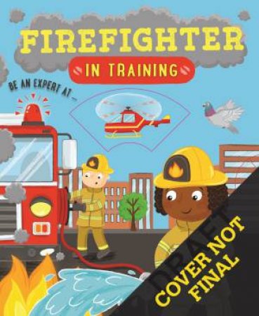 Firefighter In Training by Cath Ard