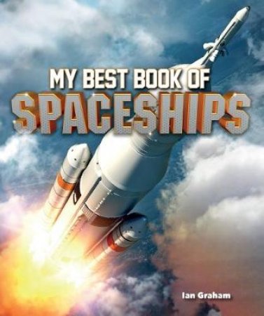 My Best Book Of Spaceships by Ian Graham