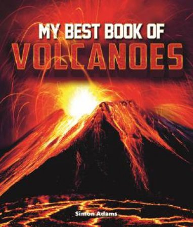 My Best Book Of Volcanoes by Simon Adams