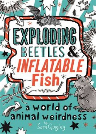 Exploding Beetles And Inflatable Fish by Tracey Turner & Andrew Wightman