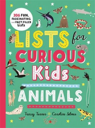 Lists For Curious Kids: Animals by Tracey Turner & Caroline Selmes