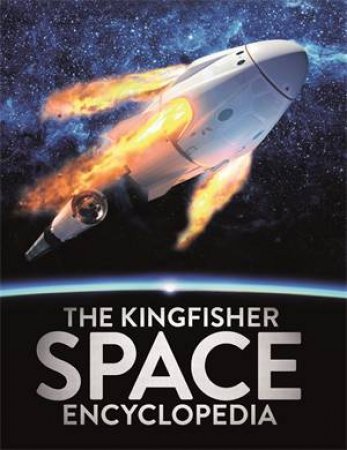 The Kingfisher Space Encyclopedia by Various
