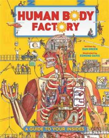 The Human Body Factory by Dan Green & Edmond Davis