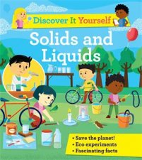Discover It Yourself Solids And Liquids