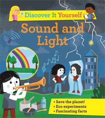 Discover It Yourself: Sound And Light by David Glover & Diego Vaisberg