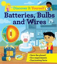 Discover It Yourself Batteries Bulbs And Wires