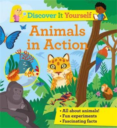 Discover It Yourself: Animals In Action by Sally Morgan & Diego Vaisberg