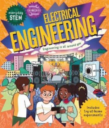 Everyday STEM Engineering – Electrical Engineering by Jenny Jacoby