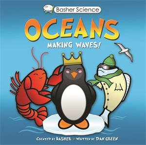 Basher Science: Oceans by Dan Green & Simon Basher