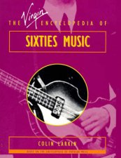 The Virgin Encyclopedia Of Sixties Music