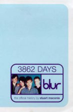 3862 Days The Official History Of Blur