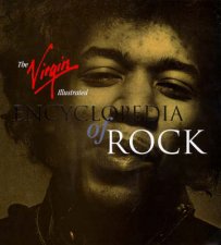 The Virgin Illustrated Encyclopedia Of Rock